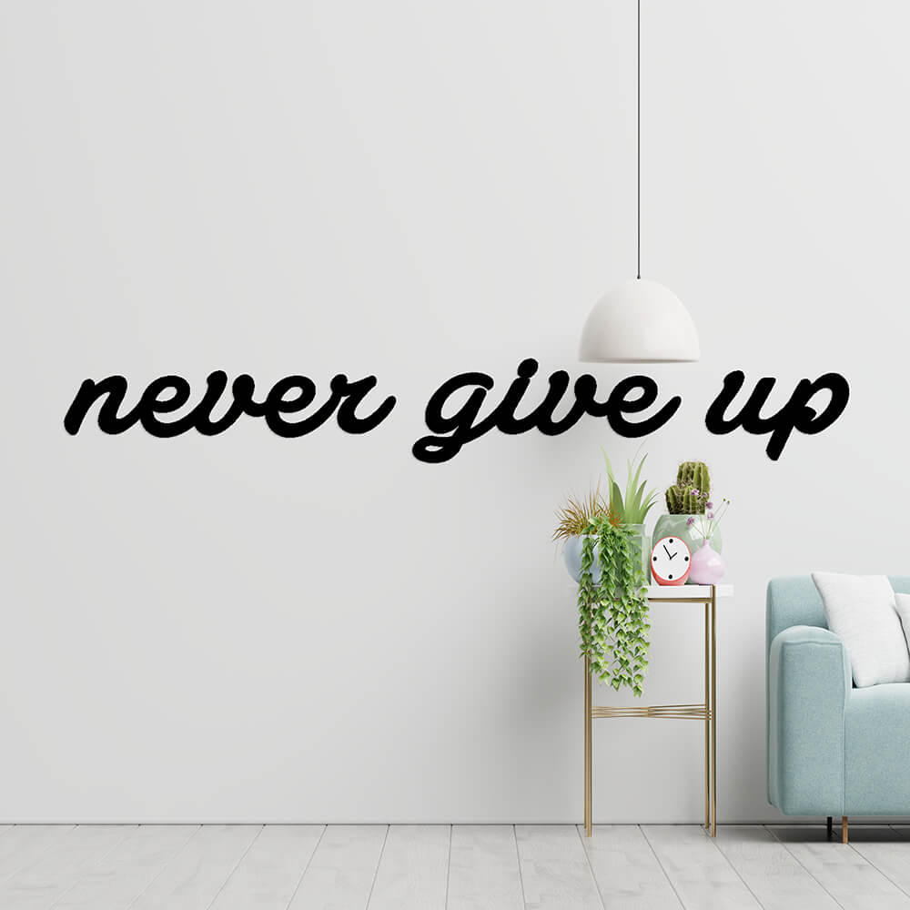 MDF Tablo Dekoratif Never Give Up | Ev Dekorasyon - Duvar Dekorasyonu