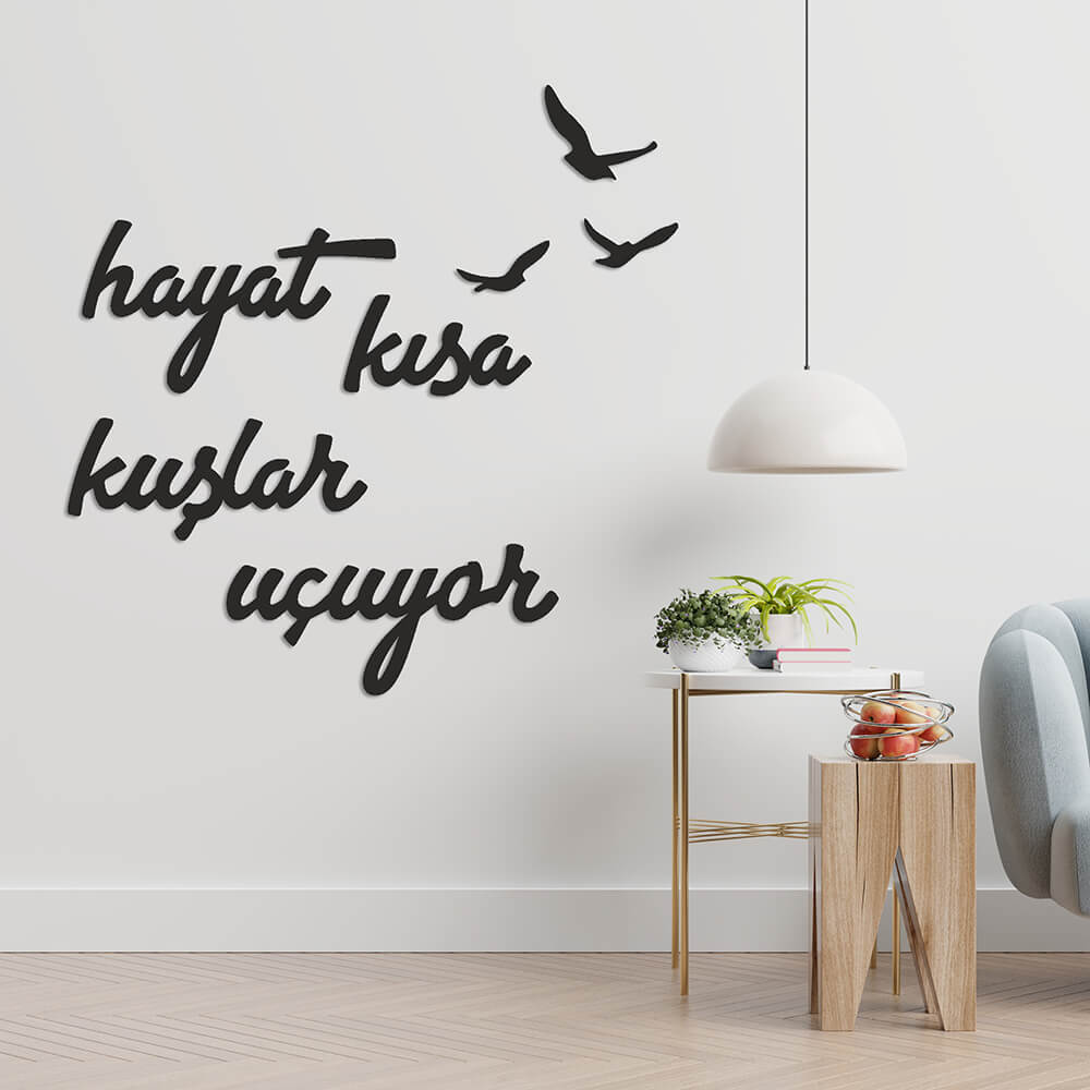 MDF Tablo Dekoratif Hayat Kısa Kuşlar Uçuyor MDF-18